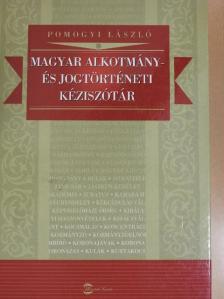 Pomogyi László - Magyar alkotmány- és jogtörténeti kéziszótár [antikvár]