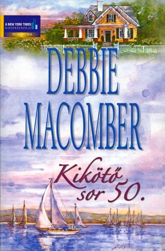 Debbie Macomber - Kikötő sor 50. [eKönyv: epub, mobi]