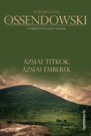 Ossendowski Ferdinand - Ázsiai titkok, ázsiai emberek [eKönyv: epub, mobi]