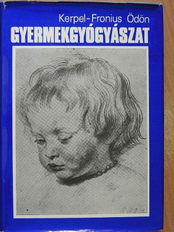 Kerpel-Frónius Ödön - Gyermekgyógyászat [antikvár]