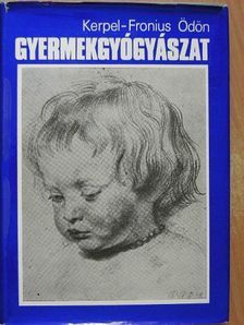 Kerpel-Frónius Ödön - Gyermekgyógyászat [antikvár]