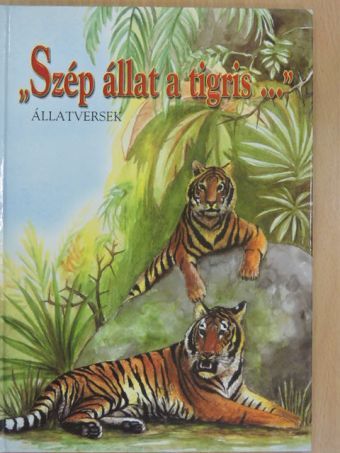 Kerekes László - "Szép állat a tigris..." [antikvár]
