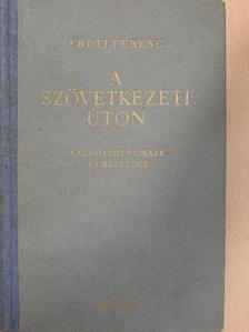 Erdei Ferenc - A szövetkezeti úton [antikvár]