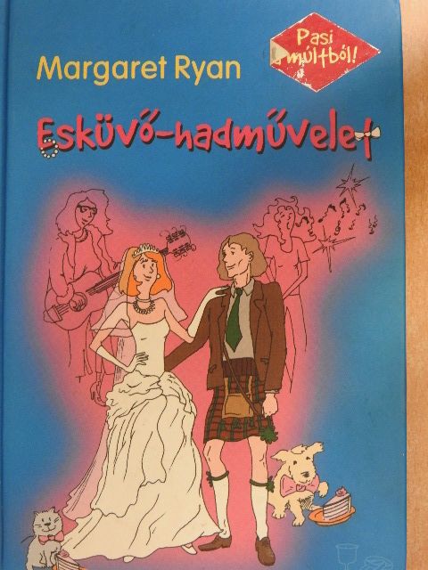 Margaret Ryan - Esküvő-hadművelet [antikvár]