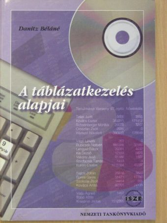 Danitz Béláné - A táblázatkezelés alapjai [antikvár]