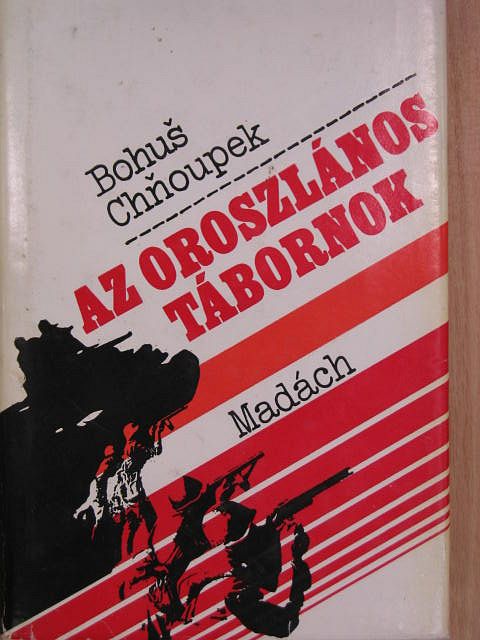 Bohus Chnoupek - Az oroszlános tábornok [antikvár]