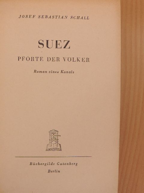 Josef Sebastian Schall - Suez [antikvár]