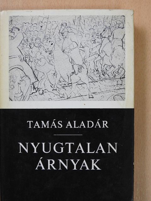 Tamás Aladár - Nyugtalan árnyak [antikvár]