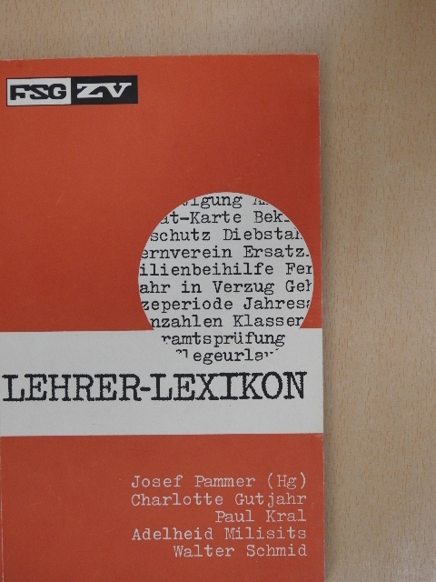 Adelheid Milisits - Lehrer-Lexikon [antikvár]