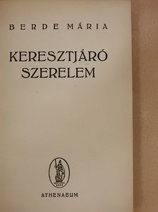 Berde Mária - Keresztjáró szerelem [antikvár]