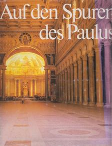 Wolfgang E. Pax - Auf den Spuren des Paulus [antikvár]