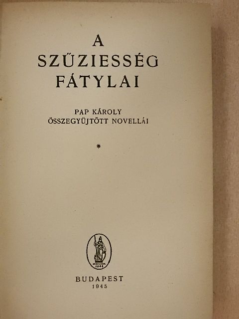 Pap Károly - A szűziesség fátylai [antikvár]