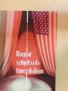Székely Mendel Melinda - Magyar színjátszás Amerikában [antikvár]