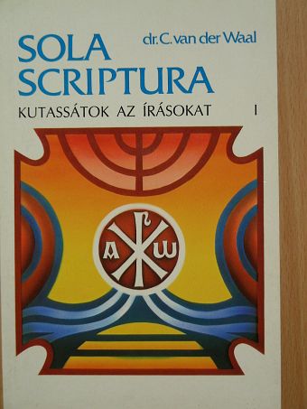 Dr. C. van der Waal - Kutassátok az Írásokat I. [antikvár]