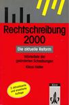 Klaus Heller - Rechtschreibung 2000 - Die aktuelle Reform [antikvár]