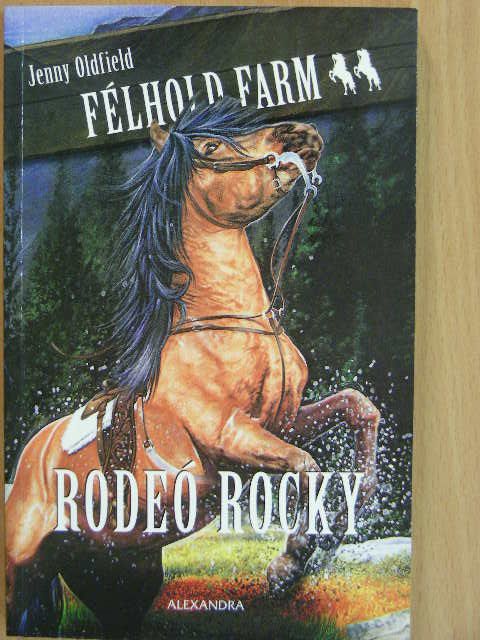 Jenny Oldfield - Rodeó Rocky [antikvár]