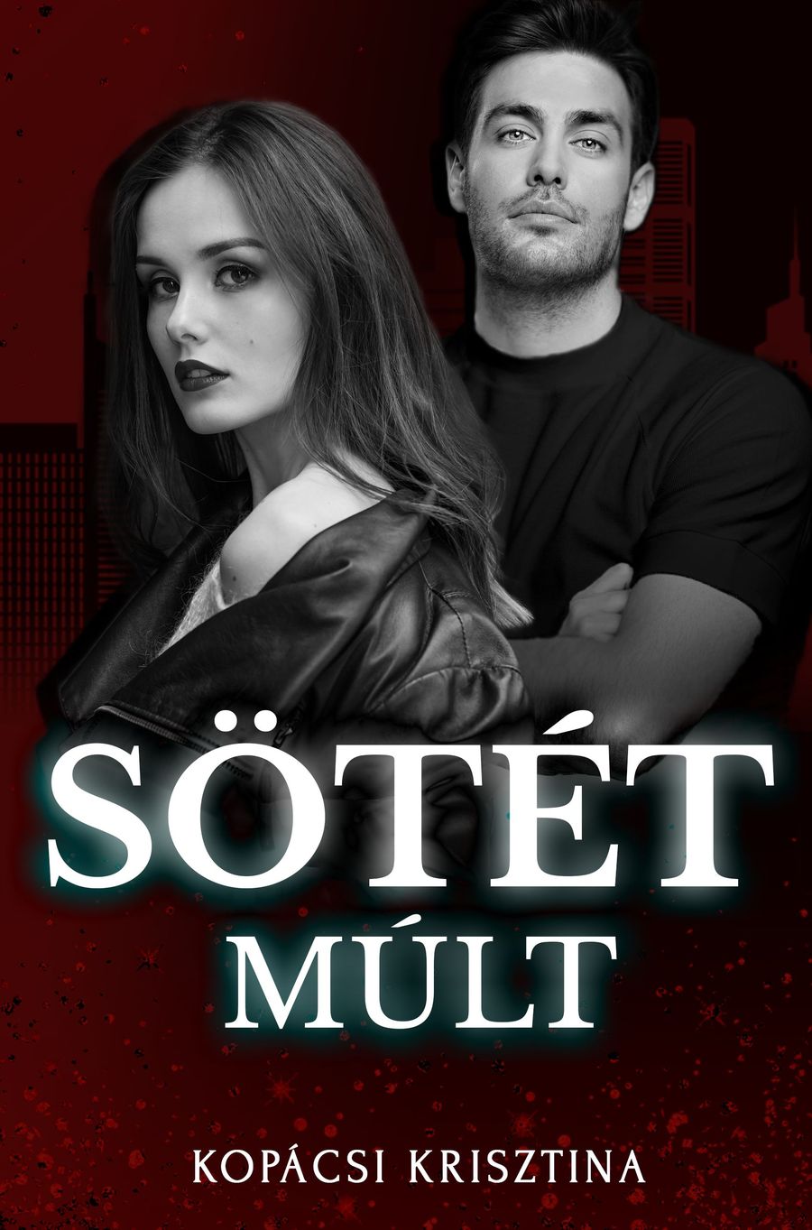Kopácsi Krisztina - Sötét múlt [eKönyv: epub, mobi]
