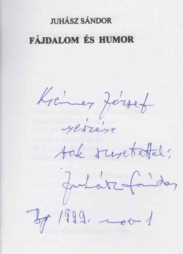 Juhász Sándor - Fájdalom és humor (dedikált) [antikvár]