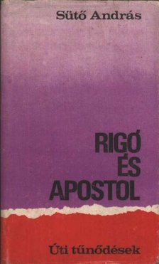 SÜTŐ ANDRÁS - Rigó és apostol [antikvár]