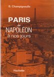 Champigneulle, Bernard - Paris de Napoléon a nos jours [antikvár]
