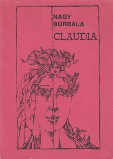 NAGY BORBÁLA - Claudia [antikvár]