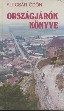 KULCSÁR ÖDÖN - Országjárók könyve [antikvár]
