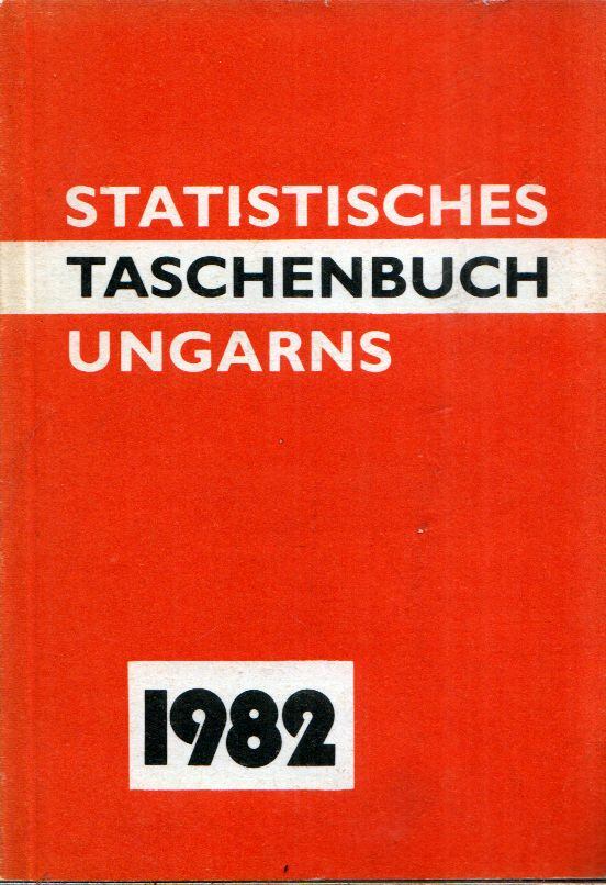 Statistisches Taschenbuch Ungarns 1982 [antikvár]