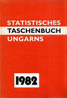 Statistisches Taschenbuch Ungarns 1982 [antikvár]