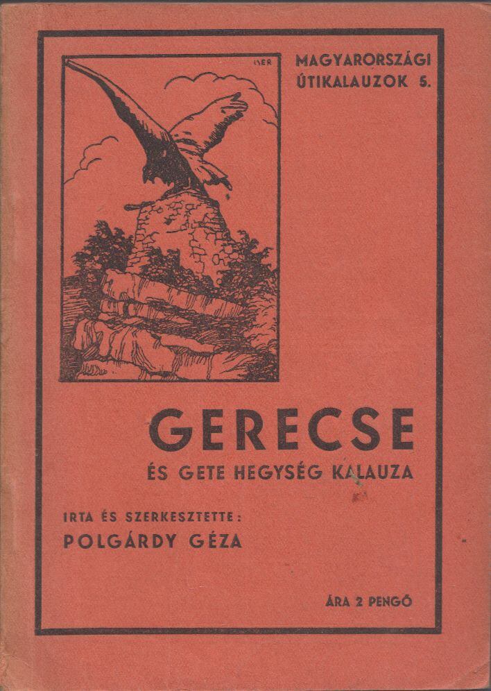POLGÁRDY GÉZA - Gerecse és Gete hegység kalauza [antikvár]