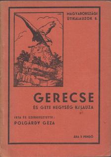 POLGÁRDY GÉZA - Gerecse és Gete hegység kalauza [antikvár]