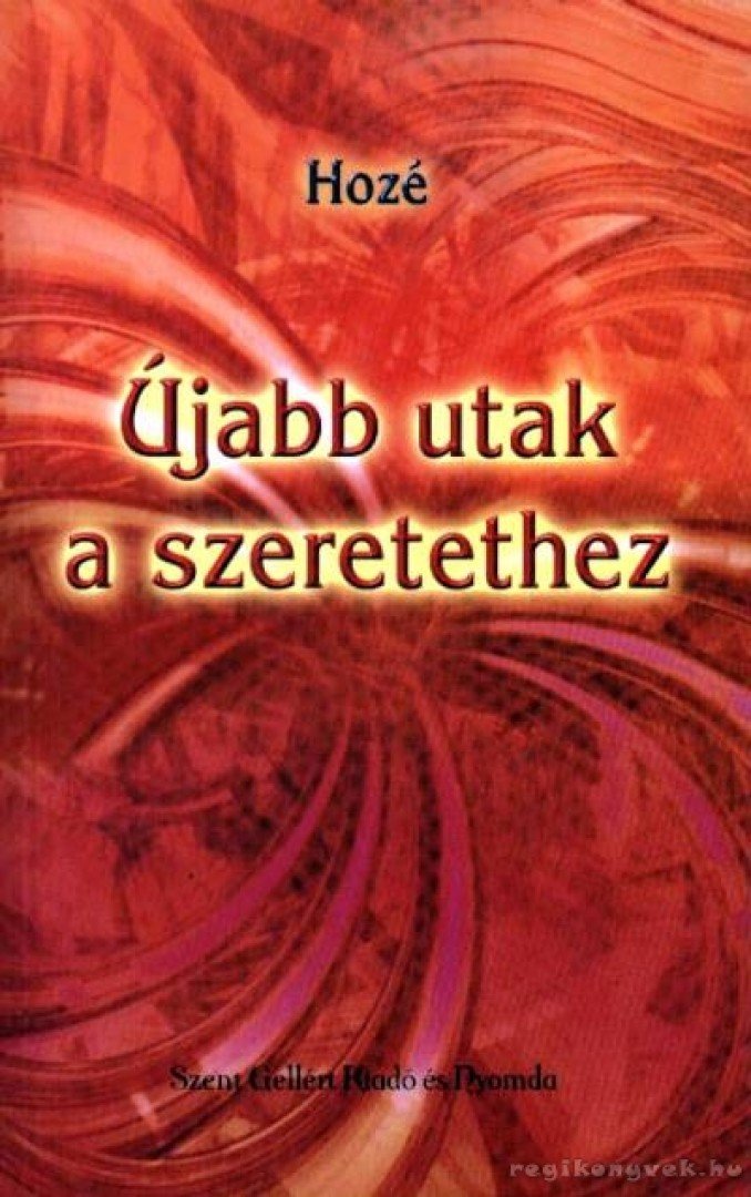 Hozé - Újabb utak a szeretethez [antikvár]