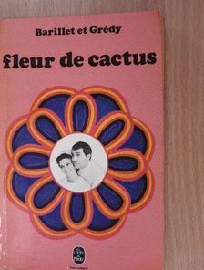 Jean-Pierre Grédy - Fleur de cactus [antikvár]