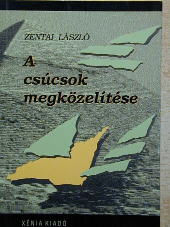 Zentai László - A csúcsok megközelítése [antikvár]