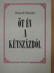 Dr. Enyedi Sándor - Öt év a kétszázból (dedikált példány) [antikvár]