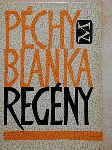 Péchy Blanka - Regény [antikvár]