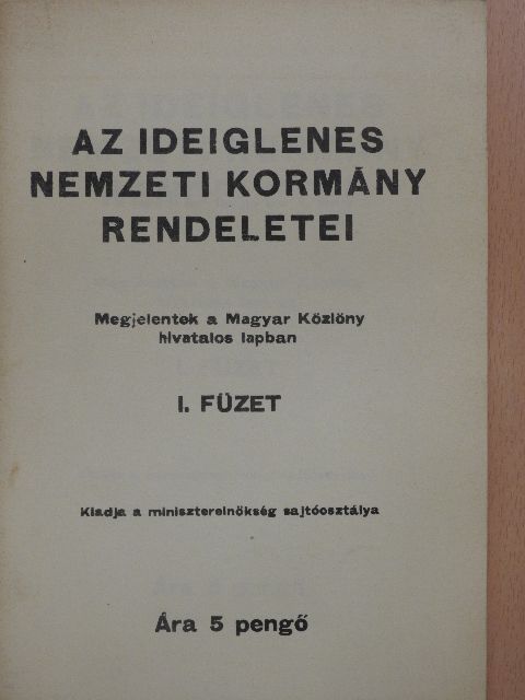 Dálnoki Miklós Béla - Az ideiglenes nemzeti kormány rendeletei I. [antikvár]