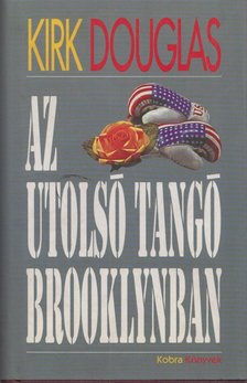 DOUGLAS, KIRK - Az utolsó tangó Brooklynban [antikvár]