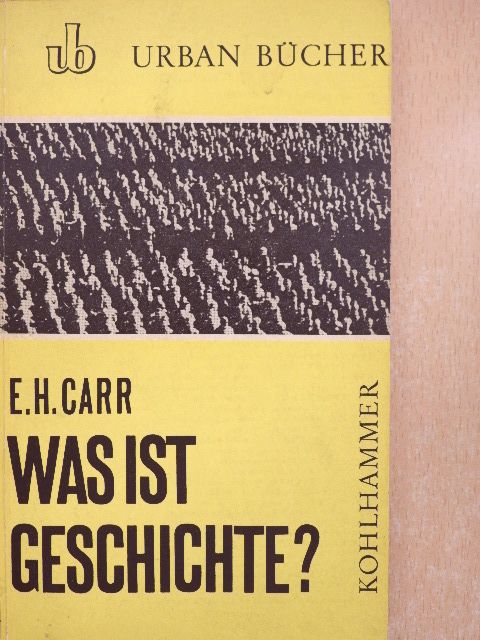 Edward Hallett Carr - Was ist Geschichte? [antikvár]