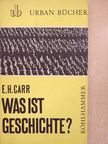 Edward Hallett Carr - Was ist Geschichte? [antikvár]