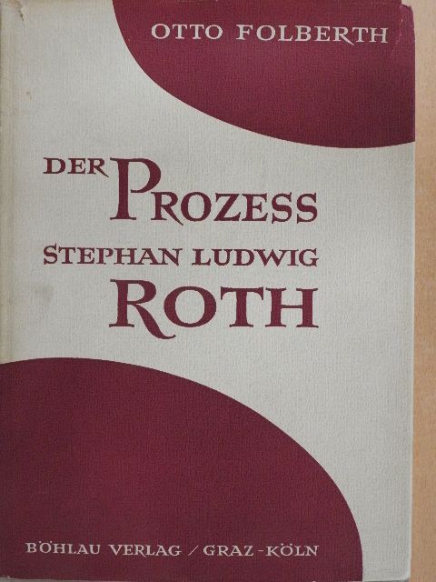 Otto Folberth - Der Prozess Stephan Ludwig Roth [antikvár]