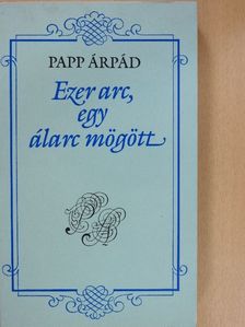 Achilleasz Piljotisz - Ezer arc, egy álarc mögött (dedikált példány) [antikvár]