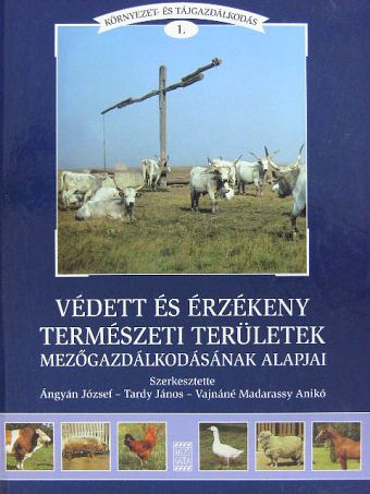 Fodor Zoltán - Védett és érzékeny természeti területek mezőgazdálkodásának alapjai [antikvár]