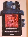 Peter Henisch - Apám kicsi alakja [antikvár]