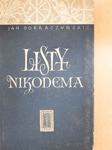 Jan Dobraczynski - Listy Nikodema [antikvár]
