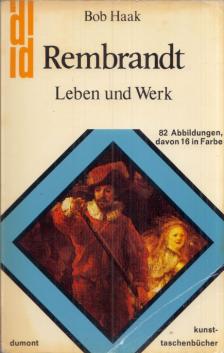Bob Haak - Rembrandt - Leben und Werk [antikvár]