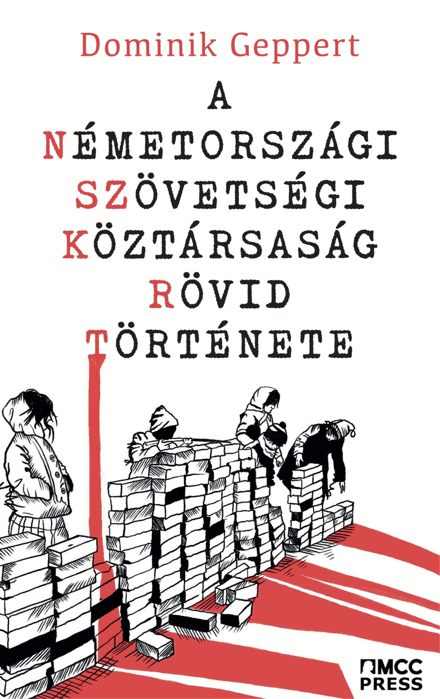 Geppert Dominik - A Németországi Szövetségi Köztársaság rövid története [eKönyv: epub, mobi]
