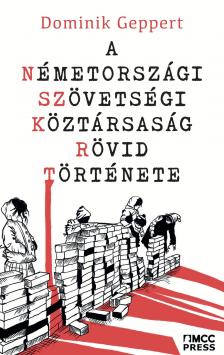 Geppert Dominik - A Németországi Szövetségi Köztársaság rövid története [eKönyv: epub, mobi]