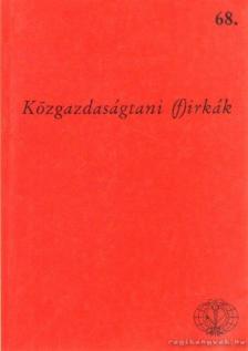 Karvasy Ágoston, Heller Farkas, Kautz Gyula, Háy László - Közgazdaságtani (f)irkák 68 [antikvár]