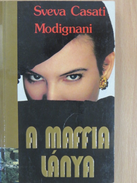 Sveva Casati Modignani - A maffia lánya [antikvár]