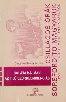Csicsery- Rónay István - Saláta Kálmán az ifjú szürkeeminenciás [antikvár]
